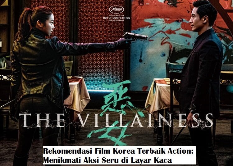 Rekomendasi Film Korea Terbaik Action: Menikmati Aksi Seru di Layar Kaca